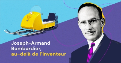 Podcast : Joseph-Armand Bombardier, au-delà de l'inventeur